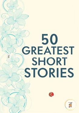 50 Greatest Short Stories : Compiled By Terry image