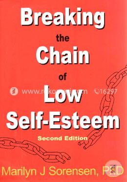 Breaking the Chain of Low Self-Esteem