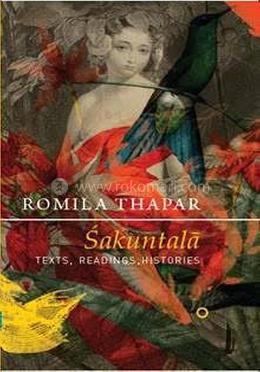 Śakuntalā: Texts, Readings, Histories