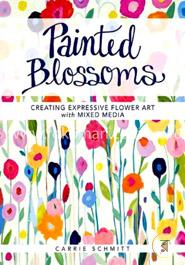 Painted Blossoms: Creating Expressive Flower Art with Mixed Media