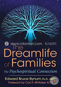 The Dreamlife of Families: The Psychospiritual Connection