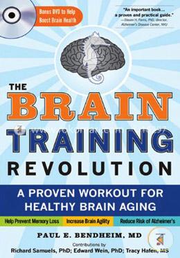 The Brain Training Revolution: A Proven Workout for Healthy Brain Aging