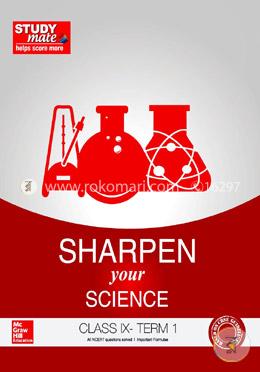 Sharpen your Science - Class 9, Term 1