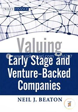 Valuing Early Stage and Venture Backed Companies