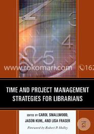Time and Project Management Strategies for Librarians