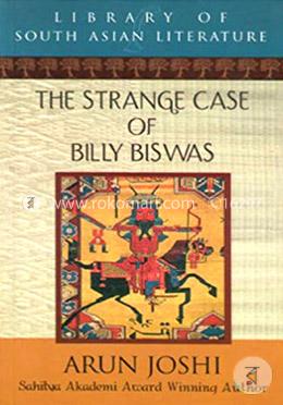 The Strange Case of Billy Biswas (Library of South Asian Literature)