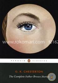 The Complete Father Brown Stories