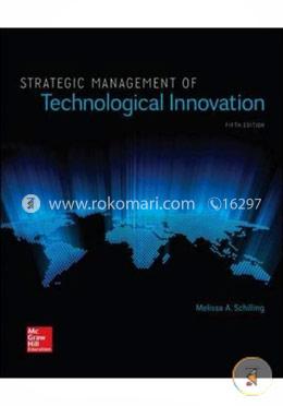 Strategic Management of Technological Innovation