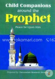 Child Companions Around the Prophet: Peace be Upon