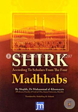 Shirk According to Scholars from the Four Madhhabs 