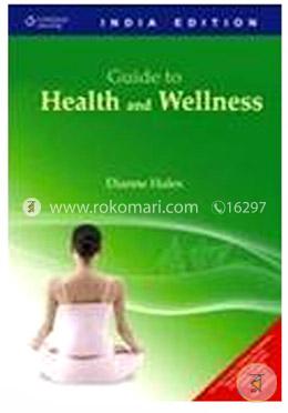 Guide to Health and Wellness