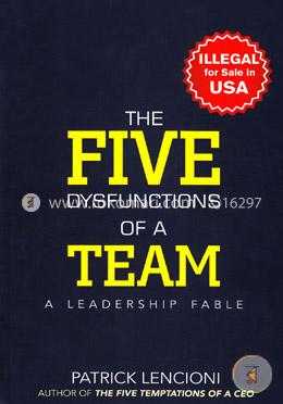 The Five Dysfunctions of a Team: A Leadership Fable image