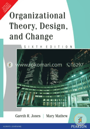 Organizational Theory, Design and Change