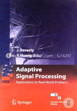Adaptive Signal Processing: Applications To Real-world Problems