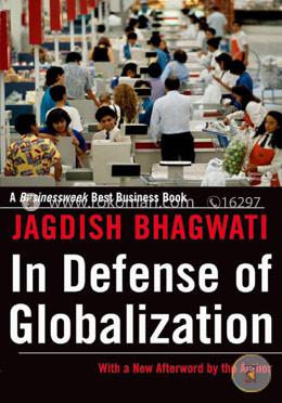 In Defense of Globalization: With a New Afterword 