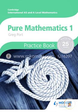Cambridge International AS and A Level Mathematics Pure Mathematics 1 (Cambridge International As