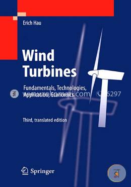 Wind Turbine: Fundamentals, Technologies, Application, Economics