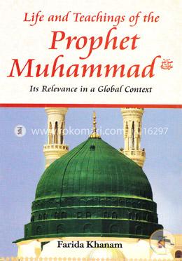 Life and Teachings of the Prophet Muhammad 