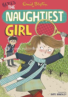 Naughtiest Girl 04 : Heres The Naughtiest Girl 