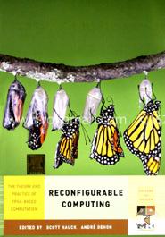 Reconfigurable Computing: The Theory and Practice of FPGA Based Computation