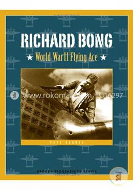 Richard Bong: World War II Flying Ace