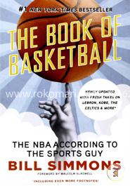 The Book of Basketball: The NBA According to The Sports Guy
