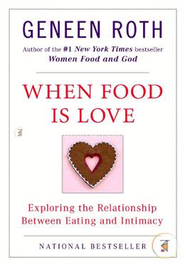 When Food Is Love: Exploring the Relationship Between Eating and Intimacy