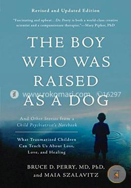 The Boy Who Was Raised as a Dog