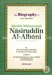 The Biography of Great Muhaddith Sheikh Muhammad Nasiruddin Al Albani