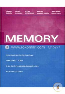 Memory: Neuropsychological, Imaging and Psychopharmacological Perspectives