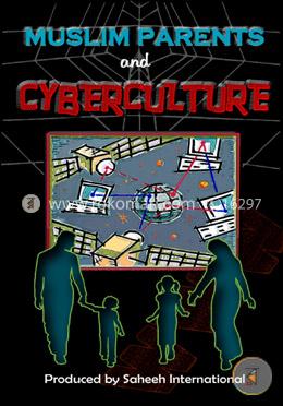 Muslim Parents and Cyberculture 