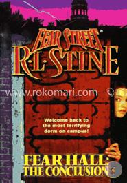 Fear Hall: The Conclusion (Fear Street, No. 47) 