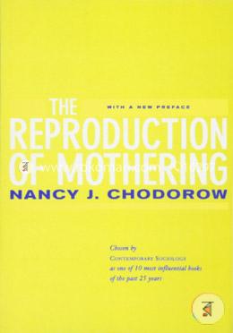 The Reproduction of Mothering - Psychoanalysis 