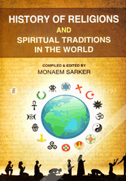 History of Religions and Spiritual Traditions In The World