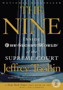 The Nine: Inside the Secret World of the Supreme Court