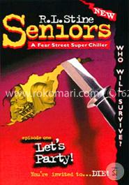 Let's Party! (Fear Street Seniors, No. 1)  