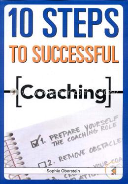 10 Steps to Successful Coaching