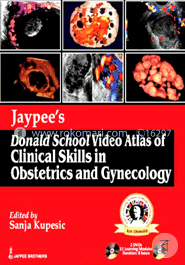 Jaypee's Donald School Video Atlas of Clinical Skills in Obstetrics and Gynecology(with 6 DVDs)