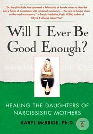Will I Ever be Good Enough?