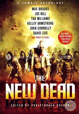 The New Dead: A Zombie Anthology