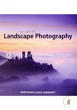 The Art of Landscape Photography