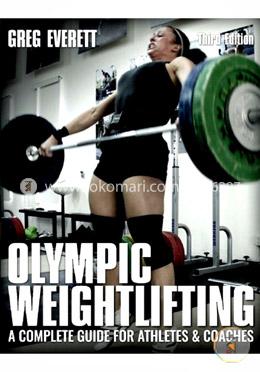 Olympic Weightlifting: A Complete Guide for Athletes