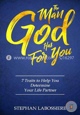 The Man God Has For You