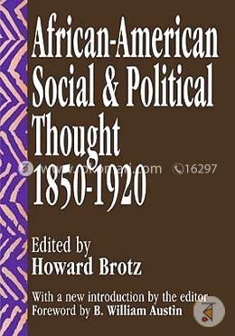 African-American Social and Political Thought: 1850-1920