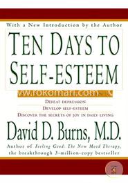 Ten Days to Self-Esteem