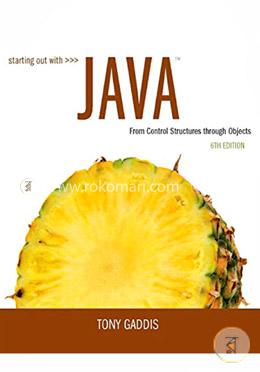 Starting Out with Java: From Control Structures through Objects