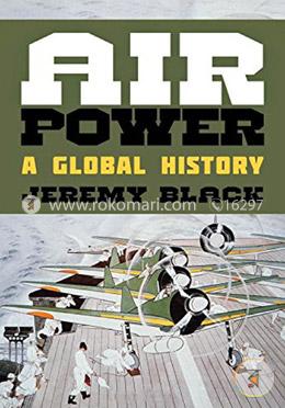 Air Power: A Global History