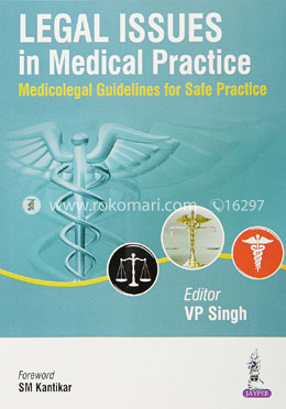 Legal Issues in Medical Practice Medicolegal Guidelines for Safe Practice
