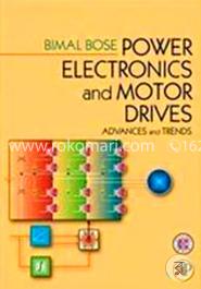 Power Electronics and Motor Drives: Advances and Trends