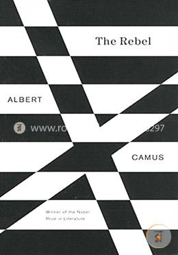 The Rebel: An Essay on Man in Revolt